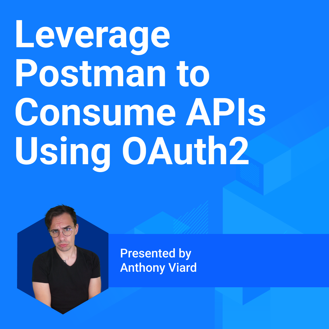 Leverage Postman to Consume APIs Using OAuth2.png